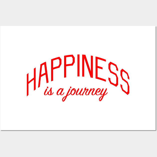 Happiness is a Journey Wall Art by bickspics